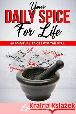 Your Daily Spice For Life: 40 Spiritual Spices For The Soul Lynnetta Maree 9781075446436 Independently Published - książka