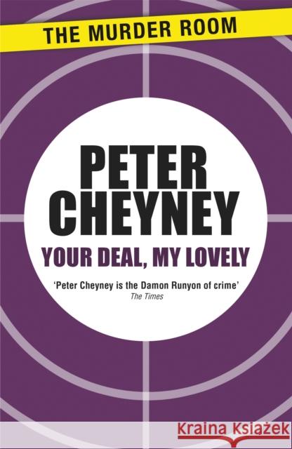 Your Deal, My Lovely Cheyney Peter 9781471901508 Orion Hardbacks - książka