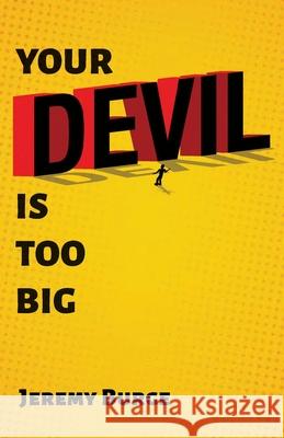 Your Devil Is Too Big Jeremy Burge 9781666711356 Resource Publications (CA) - książka