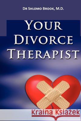 Your Divorce Therapist Dr Shlomo Brook 9780620496452 Reach Publishers - książka