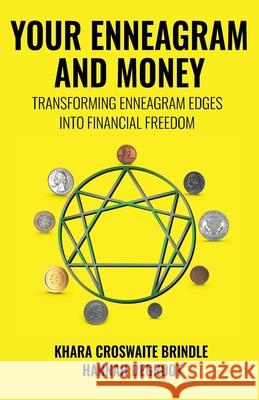 Your Enneagram and Money: Transforming Enneagram Edges Into Financial Freedom Khara Croswait Hannah deGroot 9781964754260 Guide Point North Publishing - książka