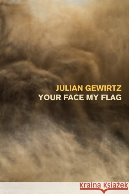 Your Face My Flag Julian Gewirtz 9781556596469 Copper Canyon Press,U.S. - książka