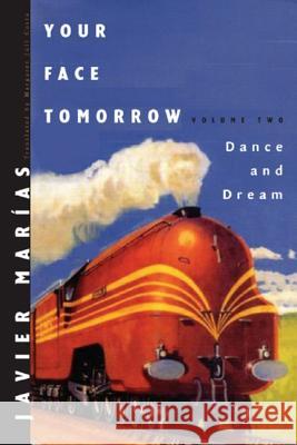 Your Face Tomorrow: Dance and Dream Javier Marías, Margaret Jull Costa 9780811216562 New Directions Publishing Corporation - książka