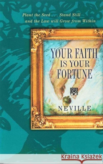 Your Faith Is Your Fortune Goddard, Neville 9780875160788 DeVorss & Company - książka