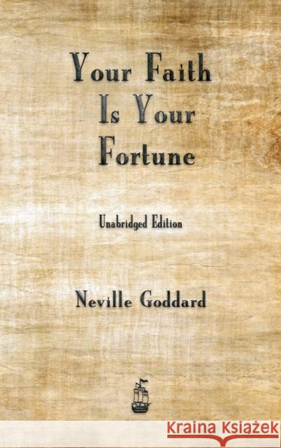 Your Faith is Your Fortune Neville Goddard 9781603868594 Merchant Books - książka