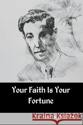 Your Faith Is Your Fortune Neville Goddard 9781618954077 Bibliotech Press - książka
