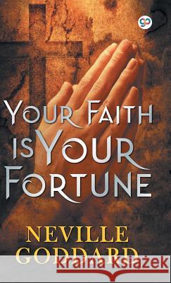 Your Faith is Your Fortune Neville Goddard 9789389157260 General Press - książka