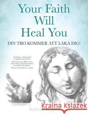 Your Faith Will Heal You Kathryn Beggins 9781545615881 Xulon Press - książka