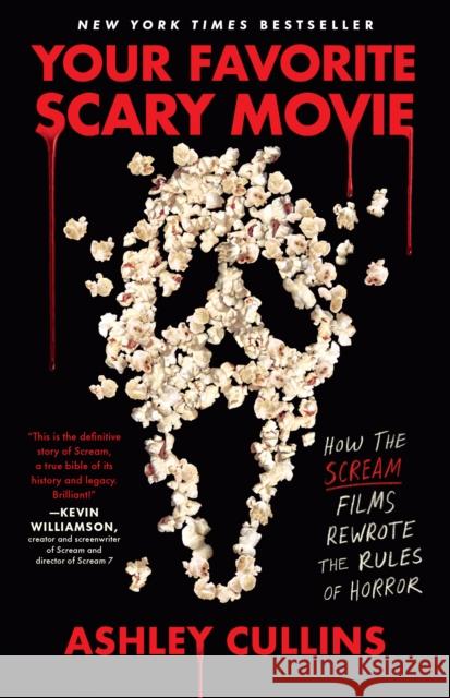 Your Favorite Scary Movie: How the Scream Films Rewrote the Rules of Horror Ashley Cullins 9780593474709 Plume Books - książka