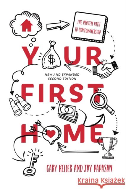 Your First Home: The Proven Path to Homeownership Keller, Gary 9781885167934 Kellerink - książka