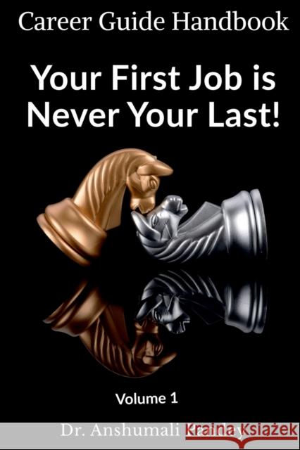 Your First Job is Never Your Last Anshumali Pandey 9781685090425 Notion Press, Inc. - książka