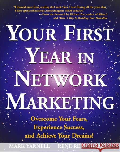 Your First Year in Network Marketing: Overcome Your Fears, Experience Success, and Achieve Your Dreams! Rene Reid Yarnell 9780761512196 Random House USA Inc - książka