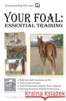 Your Foal: Essential Training Keith Hosman 9781478238515 Createspace Independent Publishing Platform - książka