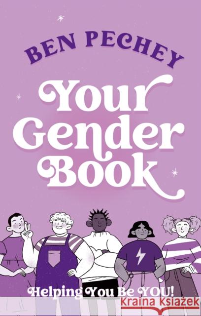 Your Gender Book: Helping You to Be You! Ben Pechey 9781839976100 Jessica Kingsley Publishers - książka