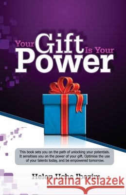 Your Gift Is Your Power Helen Uche Ibezim 9789785379983 Sevhage Publishers, Winepress Publishing Nige - książka
