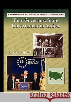 Your Governor: State Governement in Action Holly Cefrey 9781435836594 Rosen Publishing Group - książka