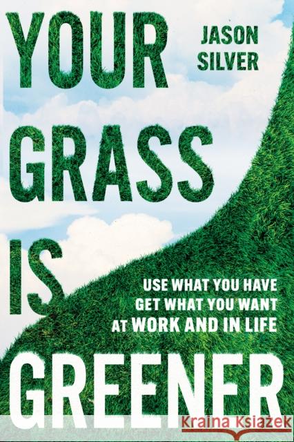 Your Grass Is Greener Jason Silver 9781646871667 Ideapress Publishing - książka