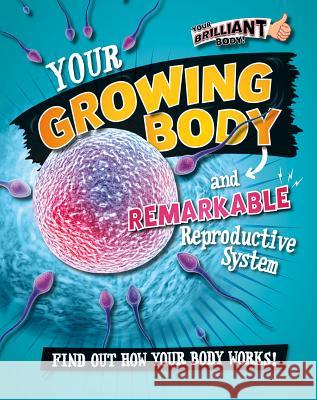 Your Growing Body and Remarkable Reproductive System Paul Mason 9780778722106 Crabtree Publishing Company - książka