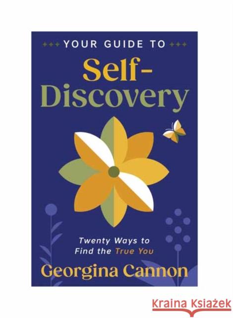 Your Guide to Self-Discovery: Twenty Ways to Find the True You Cannon, Georgina 9780738775135 Llewellyn Publications,U.S. - książka