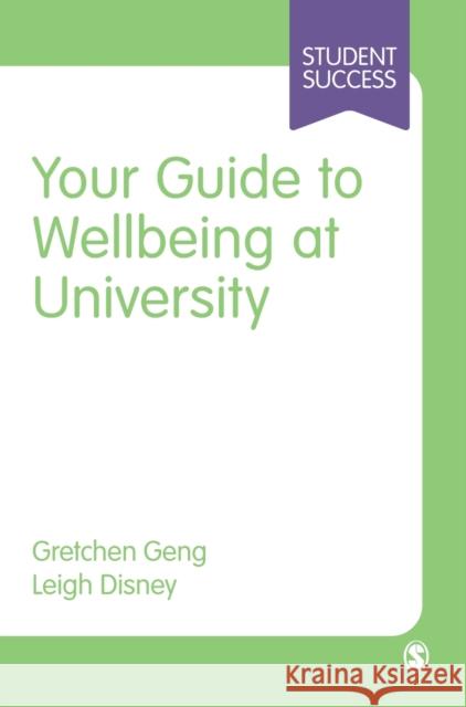 Your Guide to Wellbeing at University Leigh Disney 9781529763218 SAGE Publications Ltd - książka