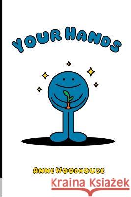 Your Hands Woodhouse Anne Woodhouse 9798986022062 Five44 - książka