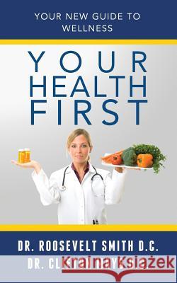 Your Health First: Your New Guide To Welness Mays D. C., Clifton E. 9781519191823 Createspace - książka