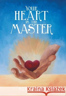 Your Heart Is the Master Sandra Diaz 9781796095210 Xlibris Us - książka