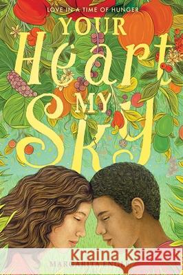 Your Heart, My Sky: Love in a Time of Hunger Margarita Engle 9781534464971 Atheneum Books for Young Readers - książka