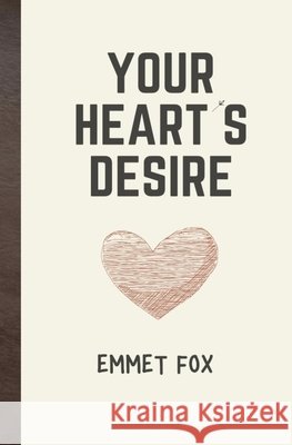 Your Heart's Desires: (Updated, Narrated Version) Yousell Reyes, Emmet Fox 9798328460651 Independently Published - książka