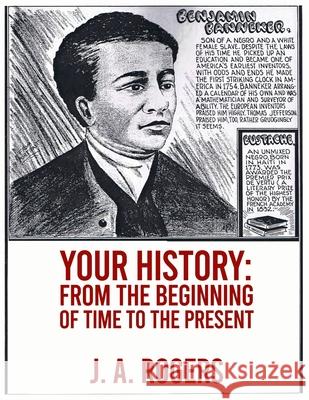 Your History: From Beginning of Time to the Present Paperback J. a. Rogers 9781639231065 Lushena Books - książka