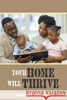 Your Home will Thrive Obafemi O Akinola   9798389359451 Independently Published - książka