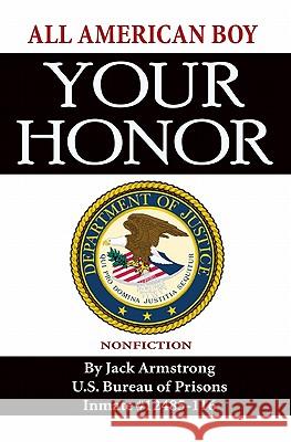 Your Honor Jack Armstrong 9781441480743 Createspace - książka