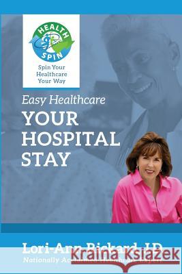 Your Hospital Stay Lori-Ann Rickard 9781940767062 Lori-Ann Rickard Enterprises, Inc. - książka