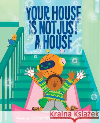 Your House Is Not Just a House Idris Goodwin Lorraine Nam 9780358683445 Clarion Books - książka