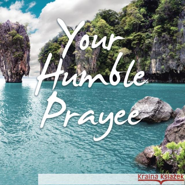 Your Humble Prayee Carl Clark 9781982217273 Balboa Press - książka