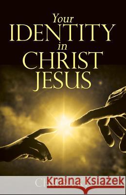 Your Identity in Christ Jesus Christopher Eke 9781501053986 Createspace Independent Publishing Platform - książka