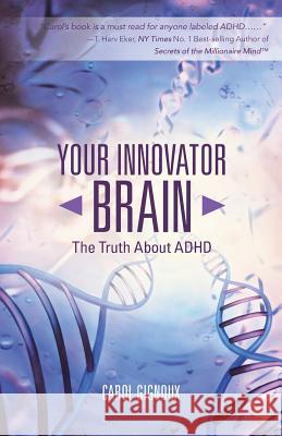 Your Innovator Brain: The Truth About ADHD Gignoux, Carol 9781504345835 Balboa Press - książka