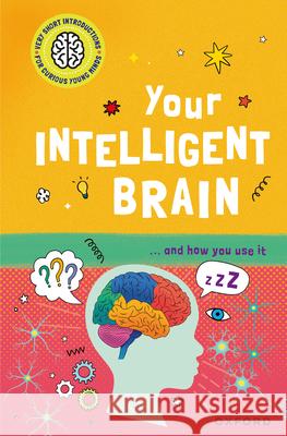 Your Intelligent Brain: ... and How You Use It Mike Tranter 9781382072328 Oxford Children's - książka