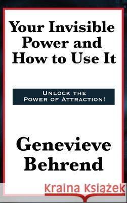 Your Invisible Power and How to Use It Genevieve Behrend 9781515430315 Wilder Publications - książka