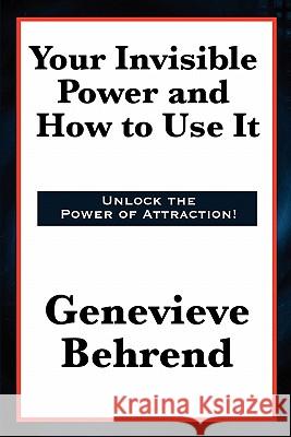 Your Invisible Power and How to Use It Genevieve Behrend 9781617203671 Wilder Publications - książka
