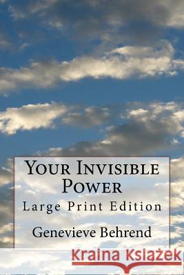 Your Invisible Power: Large Print Edition Genevieve Behrend 9781978290358 Createspace Independent Publishing Platform - książka