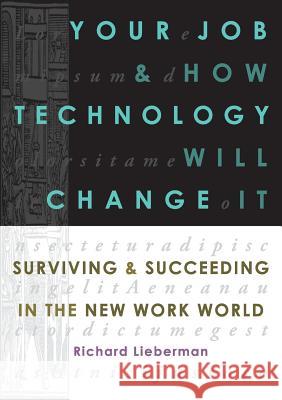 Your Job and How Technology Will Change It Richard Lieberman 9781852527426 Management Books 2 - książka