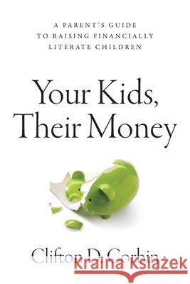 Your Kids, Their Money Clifton D. Corbin 9781777869502 Patterin Publishing - książka