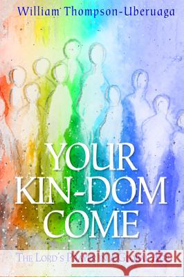 Your Kin-dom Come Thompson-Uberuaga, William 9781532610325 Cascade Books - książka