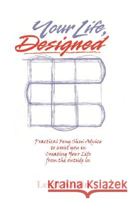 Your Life, Designed Leigh Kubin 9780975372173 Fame's Eternal Books, LLC - książka