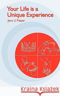 Your Life is a Unique Experience Jens Pieper 9781438915524 AUTHORHOUSE - książka