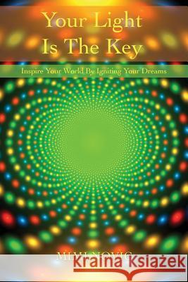 Your Light Is The Key Novic, Mimi 9781999912017 Aspiring Hope - książka