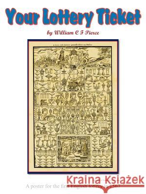 Your Lottery Ticket William C. F. Pierce 9781477245958 Authorhouse - książka