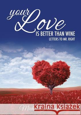 Your Love Is Better than Wine Michal Haddad 9781498429603 Xulon Press - książka