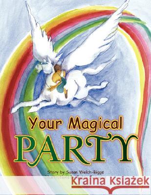 Your Magical Party Susan Welch-Biggs 9781425791810 Xlibris Corporation - książka